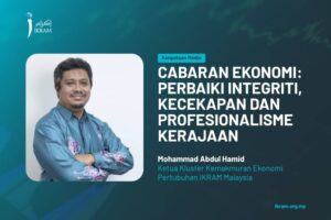 Cabaran Ekonomi: Perbaiki Integriti, Kecekapan Dan Profesionalisme Kerajaan