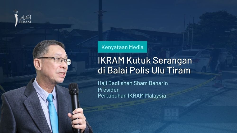 IKRAM Kutuk Serangan di Balai Polis Ulu Tiram