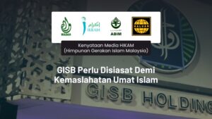 GISB Perlu Disiasat Demi Kemaslahatan Umat Islam | HIKAM