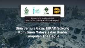 Bina Semula Gaza: HIKAM Sokong Komitmen Malaysia dan Usaha Kumpulan The Hague