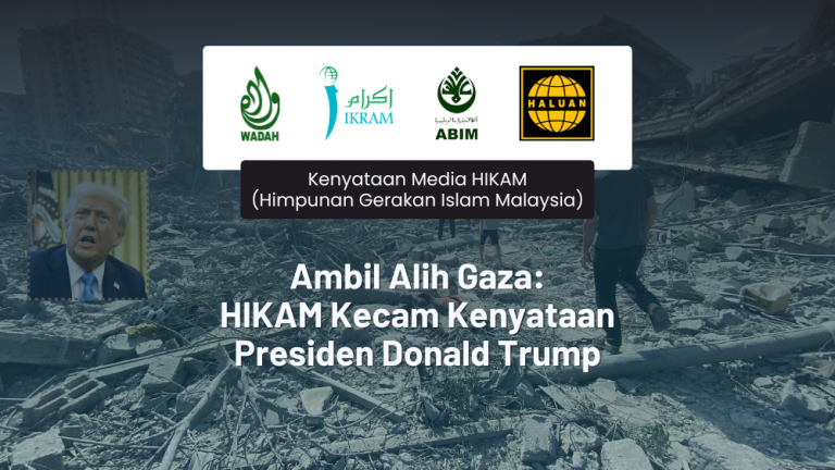 Ambil Alih Gaza: HIKAM Kecam Kenyataan Presiden Donald Trump