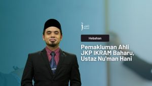 Pemakluman Ahli JKP IKRAM Baharu, Ustaz Nu'man Hani