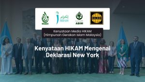 Kenyataan HIKAM Mengenai Deklarasi New York | IKRAM