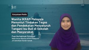 Isu Buli: Wanita IKRAM Gesa Tindakan Tegas, Pendekatan Menyeluruh
