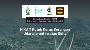 HIKAM Kutuk Keras Serangan Udara Israel ke atas Doha | IKRAM