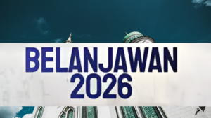 Belanjawan 2026, Manfaat Rakyat dan Maqasid Syariah