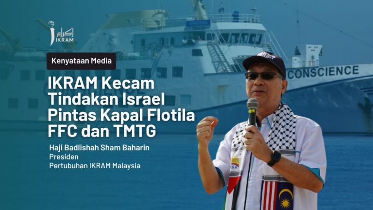 IKRAM Kecam Tindakan Israel Pintas Kapal Flotila FFC dan TMTG