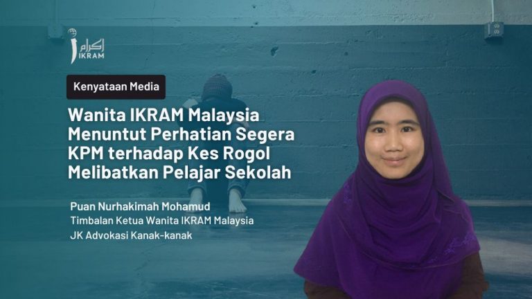 Wanita IKRAM Malaysia Menuntut Perhatian Segera KPM terhadap Kes Rogol Melibatkan Pelajar Sekolah