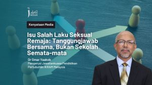 Isu Salah Laku Seksual Remaja: Tanggungjawab Bersama, Bukan Sekolah Semata-mata