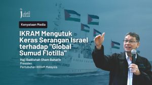 IKRAM Mengutuk Keras Serangan Israel terhadap "Global Sumud Flotilla"