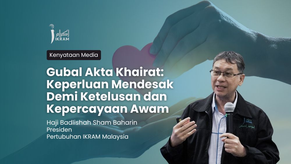 Gubal Akta Khairat: Keperluan Mendesak Demi Ketelusan dan Kepercayaan Awam