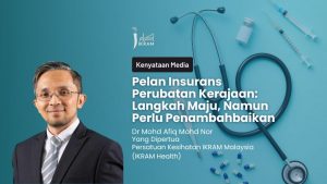 Pelan Insurans Perubatan Kerajaan: Langkah Maju, Namun Perlu Penambahbaikan