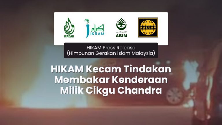 HIKAM Kecam Tindakan Membakar Kenderaan Milik Cikgu Chandra