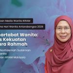 Memartabat Wanita: Teras Kekuatan Negara Rahmah | IKRAM