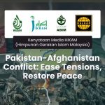 Pakistan-Afghanistan Conflict: Ease Tensions, Restore Peace