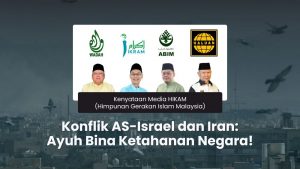 Konflik AS-Israel dan Iran: Ayuh Bina Ketahanan Negara!
