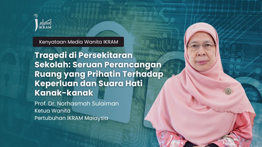 Tragedi di Persekitaran Sekolah: Seruan Perancangan Ruang yang Prihatin | IKRAM