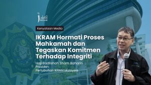 IKRAM Hormati Proses Mahkamah dan Tegaskan Komitmen Terhadap Integriti