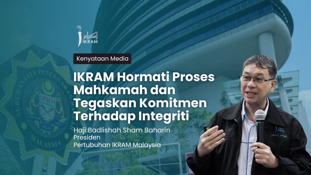 IKRAM Hormati Proses Mahkamah dan Tegaskan Komitmen Terhadap Integriti