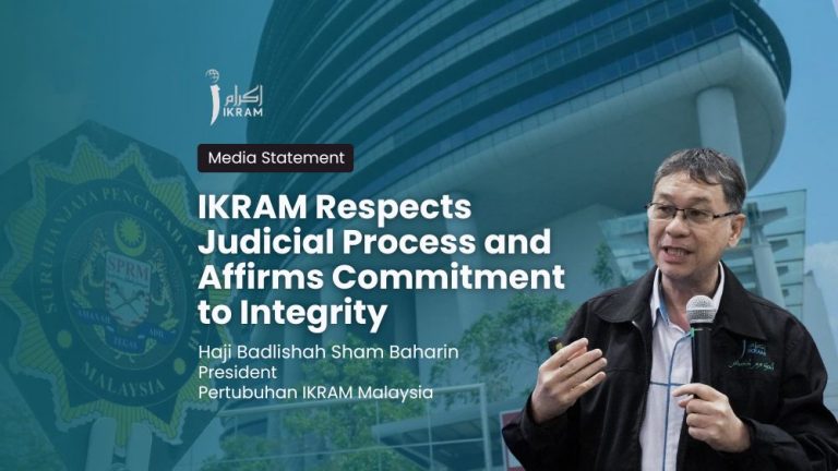 IKRAM Respects Judicial Process and Affirms Commitment to Integrity