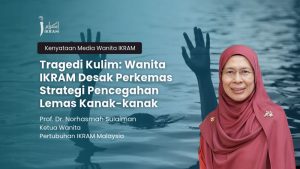 Tragedi Kulim: Perkemas Strategi Pencegahan Lemas Kanak-kanak | IKRAM