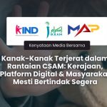 Kanak-Kanak Terjerat dalam Rantaian CSAM: Bertindak Segera!