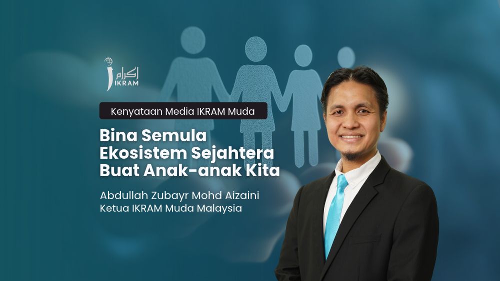 Bina Semula Ekosistem Sejahtera Buat Anak-Anak Kita - IKRAM Muda